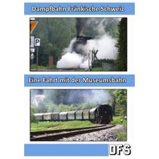 Dampfbahn Fränkische Schweiz - Eine Fahrt mit der Museumsbahn